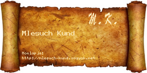 Mlesuch Kund névjegykártya